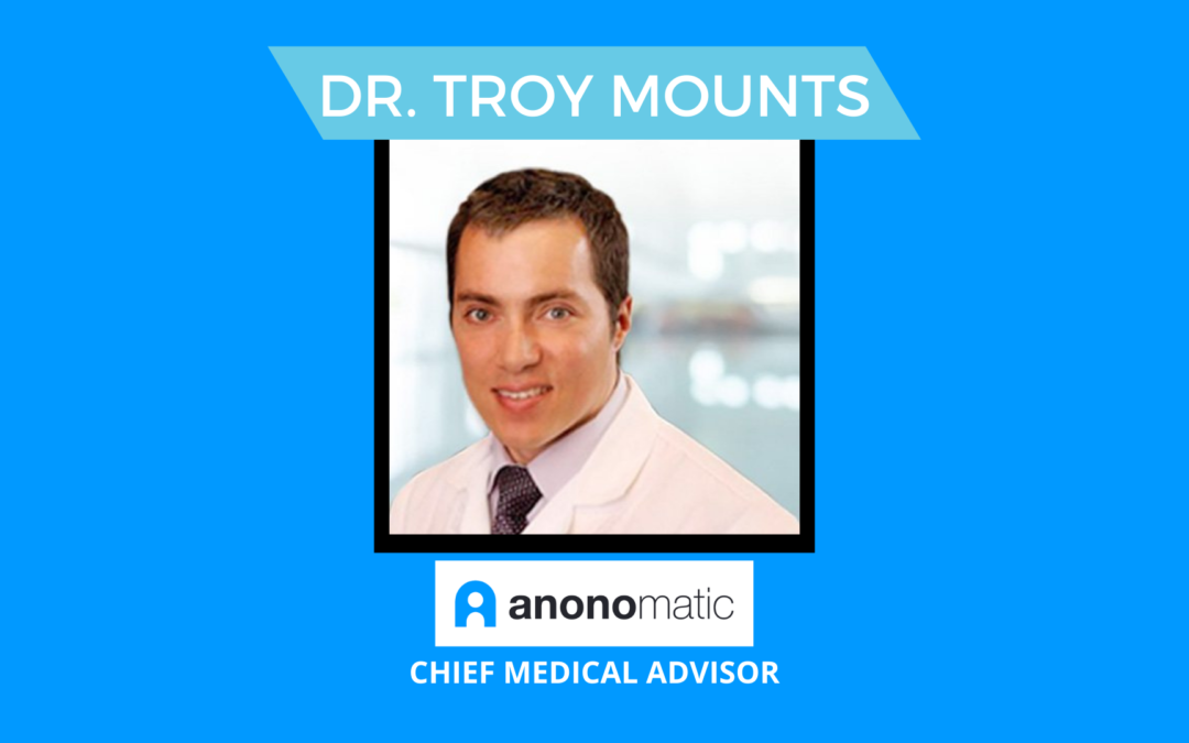 Advisor Spotlight: Dr. Troy Mounts, MD, MS, Chief Medical Advisor